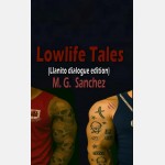 Lowlife Tales - Llanito Dialogue Edition (M.G. Sanchez)